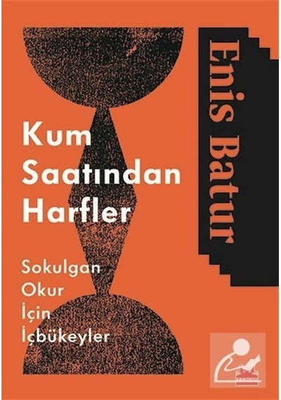 Kum Saatından Harfler / Enis Batur