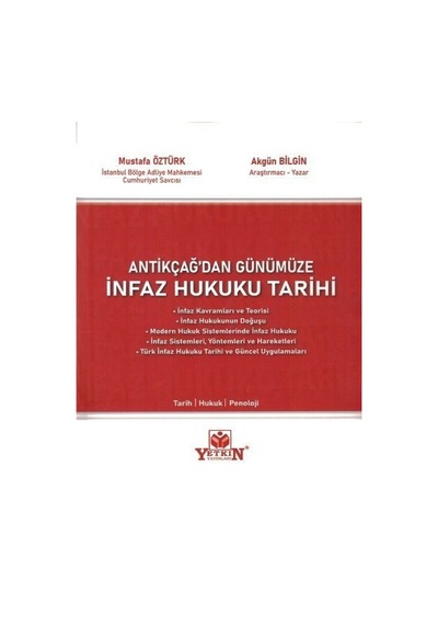 Yetkin Yayınları - İnfaz Hukuku Tarihi - Mustafa Öztürk, Akgün Bilgin