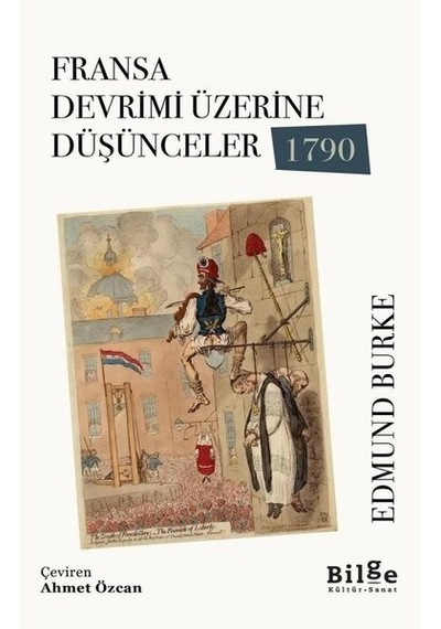 Fransa Devrimi Üzerine Düşünceler 1790 - Edmund Burke - Bilge Kültür Sanat