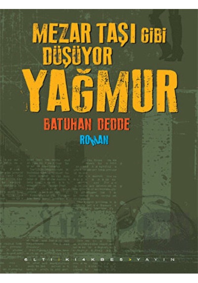 Mezar Taşı Gibi Düşüyor Yağmur - Batuhan Dedde - Altıkırkbeş Basın Yayın