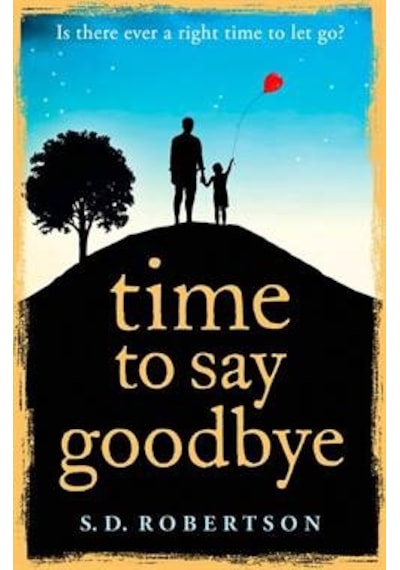 Time To Say Goodbye 9780008100674