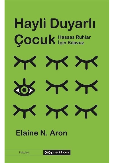Hayli Duyarlı Çocuk / Elaine N. Aron