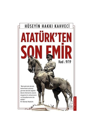 Atatürk'ten Son Emir - Hüseyin Hakkı Kahveci - Destek Yayınları