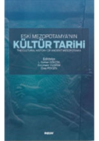 Kültür Tarihi - Eski Mezopotamya'nın- Değişim Yayınları