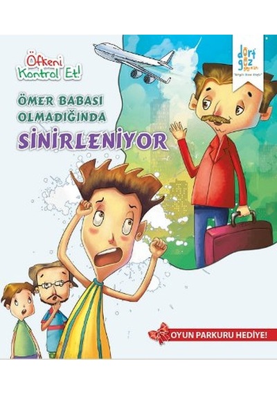 Öfkeni Kontrol Et - Ömer Babası Olmadığında Sinirleniyor - Harpreet Kaur - Dört Göz Yayınları
