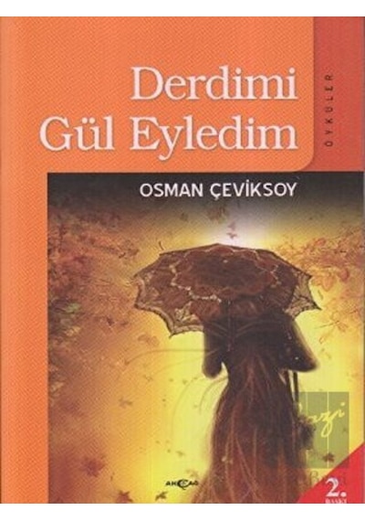 Derdimi Gül Eyledim - Osman Çeviksoy - Akçağ Yayınları