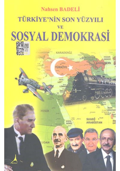 Türkiye'nin Son Yüzyılı ve Sosyal Demokrasi - Nahsen Badeli - Alter Yayınları