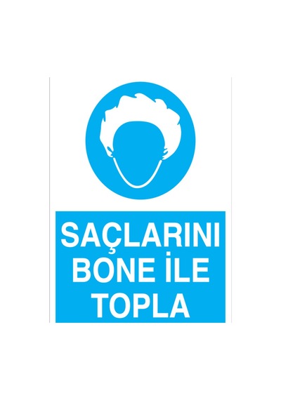 Saçlarını Bone İle Topla Uyarı Tabelası - 50x70 Foreks - İe2