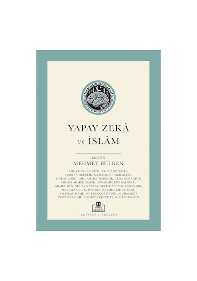 Yapay Zeka Ve İslam: Modern Problemler Üzerine Felsefi Bir Yaklaşım