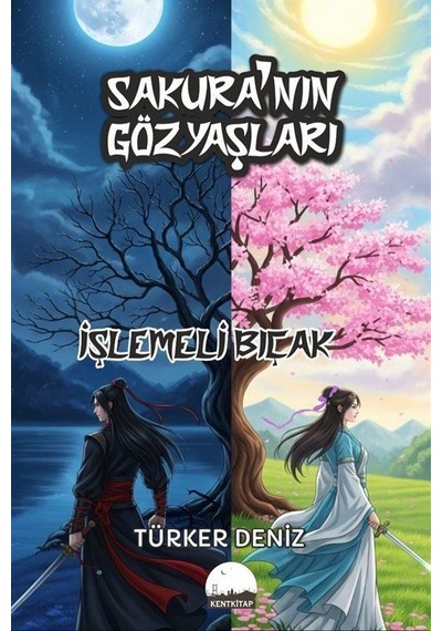 Sakura'nın Gözyaşları & İşlemeli Bıçak / Türker Deniz