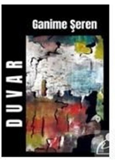 Duvar - Ganime Şeren - Uyum Yayıncılık