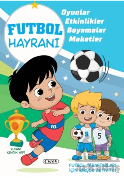 Futbol Hayranı Kupanı Kendin Yap Çiçek Yayıncılık