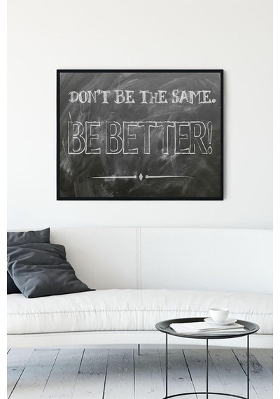 Tr Pster12592 Dont Be The Same Girişimcilik Çerçeveli Tablo 40x50cm
