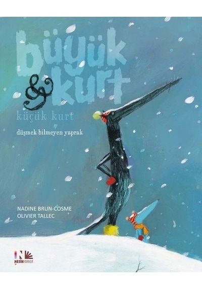 Düşmek Bilmeyen Yaprak-Büyük Kurt ve Küçük Kurt - Nadine Brun-Cosme - Nesin Yayınevi