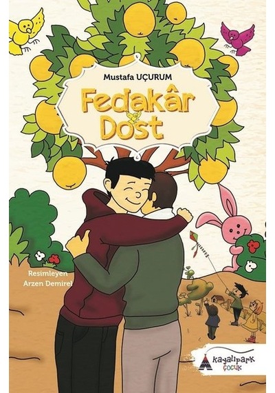 Fedakar Dost - Mustafa Uçurum - Kayalıpark