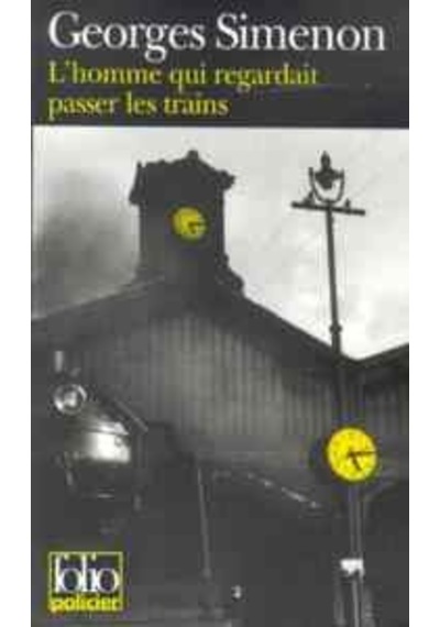 L'Homme Qui Regardait Passer Les Trains