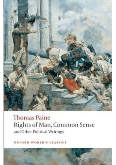 Rights Of Man, Common Sense, And Other Political Writings - Oxfor