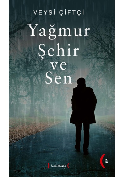 Yağmur Şehir Ve Sen Veysi Çiftçi
