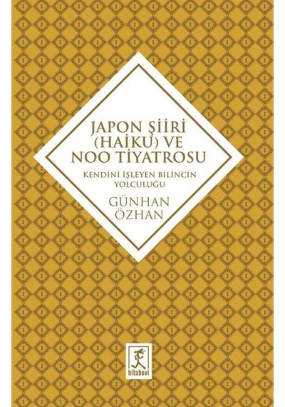 Japon Şiiri (Haiku) ve Noo Tiyatrosu - Günhan Özhan - Hitabevi