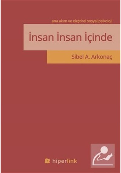 İnsan İnsan İçinde - Sibel A. Arkonaç - Hiperlink