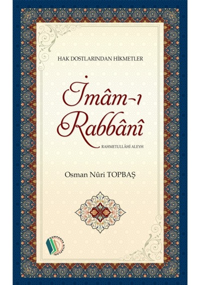 İmam-ı Rabbani Rahmetullahi Aleyh - Osman Nuri Topbaş 9789944835817