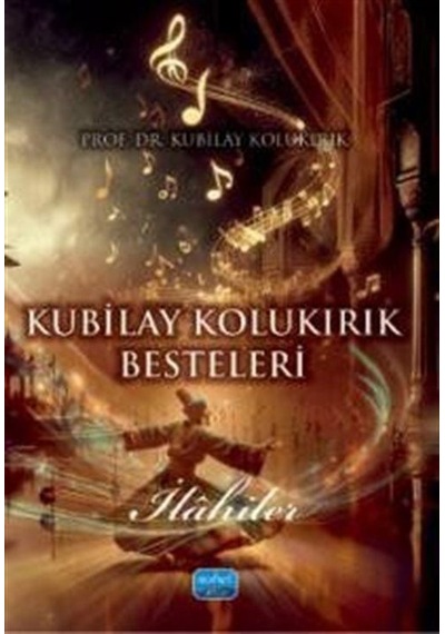 Kubilay Kolukırık Besteleri / Kubilay Kolukırık