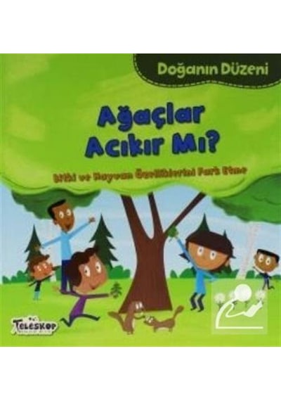 Ağaçlar Acıkır Mı? / Doğanın Düzeni / Martha E. H. Rustad
