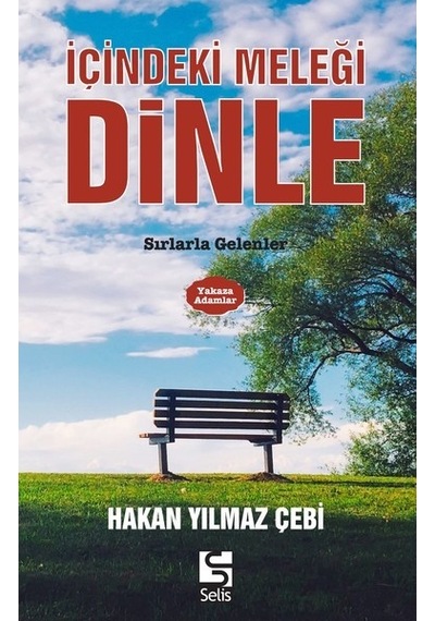İçindeki Meleği Dinle  - Hakan Yılmaz Çebi  - Selis Kitaplar