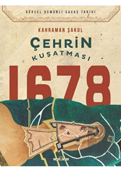 Çehrin Kuşatması 1678 -  Timaş Yayınları