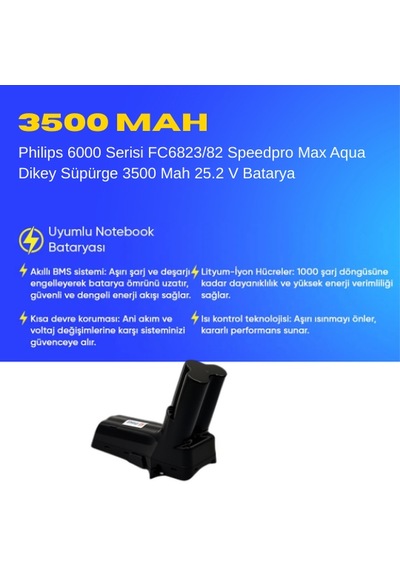 Philips 6000 Serisi Fc6823/82 Speedpro Max Aqua Dikey Süpürge 3500 Mah 25.2 V Batarya  Uyumlu Uzun Ömürlü, Maksimum Performans Pil