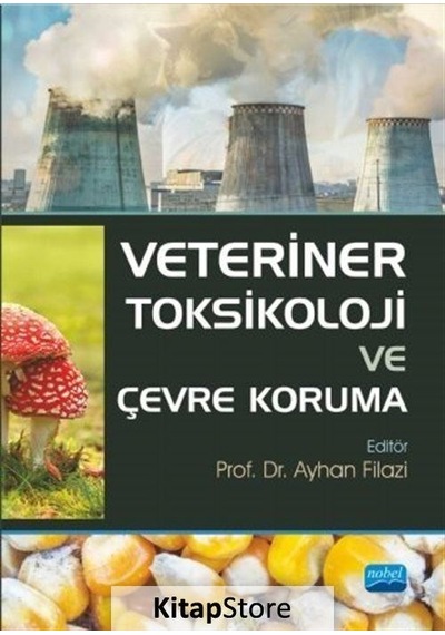 Veteriner Toksikoloji ve Çevre Koruma / Kolektif