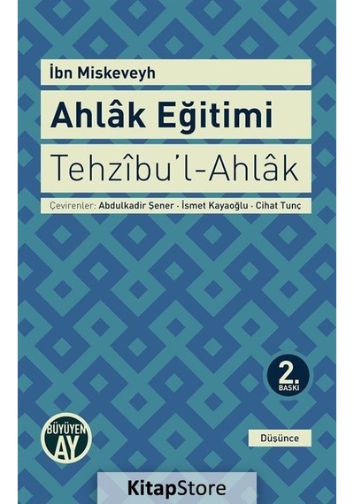 Ahlak Eğitimi / Tehzibu'l-ahlak / İbn Miskeveyh