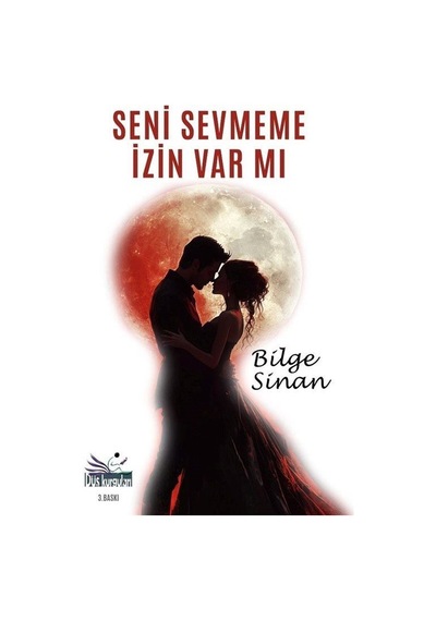 Seni Sevmeme İzin Var Mı / Bilge Sinan
