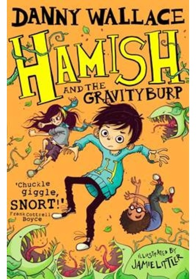 Hamish And The Gravityburp (Hamish 3) 9781471147128