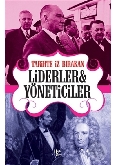 Tarihte Iz Bırakan Liderler Ve Yöneticiler