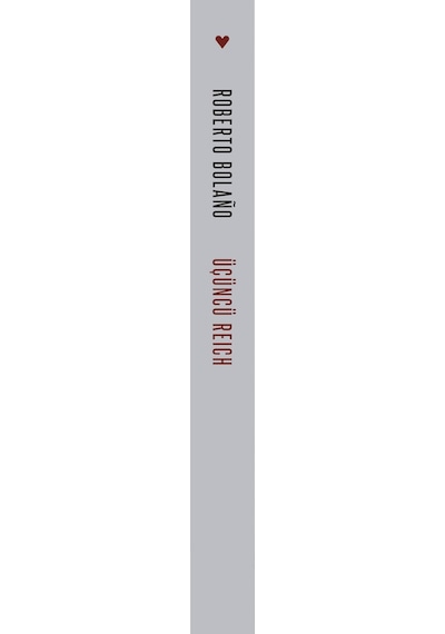Üçüncü Reich / Roberto Bolaño