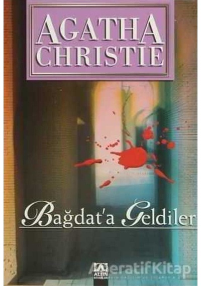 Bağdat'a Geldiler - Agatha Christie - Altın Kitaplar