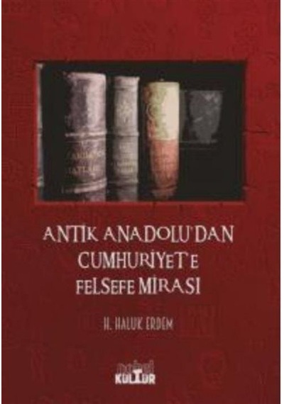 Antik Anadolu'dan Cumhuriyet'e Felsefe Mirası - H. Haluk Erdem - Nobel Kültür
