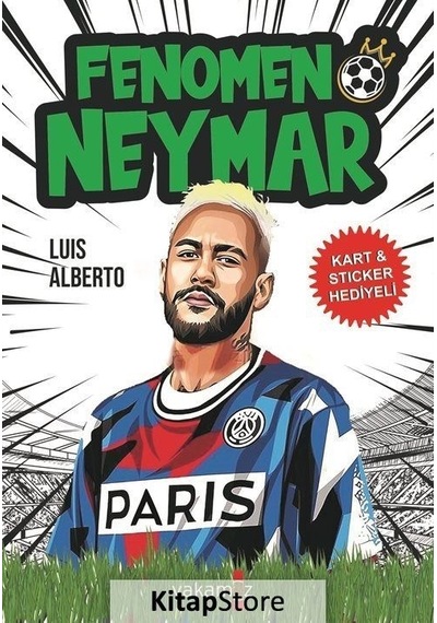 Fenomen Neymar - Kart ve Sticker Hediyeli - Luis Alberto Urrea - Yakamoz Yayınları