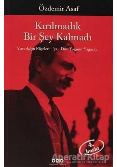 Kırılmadık Bir Şey Kalmadı - Özdemir Asaf - Yapı Kredi   Yayınları
