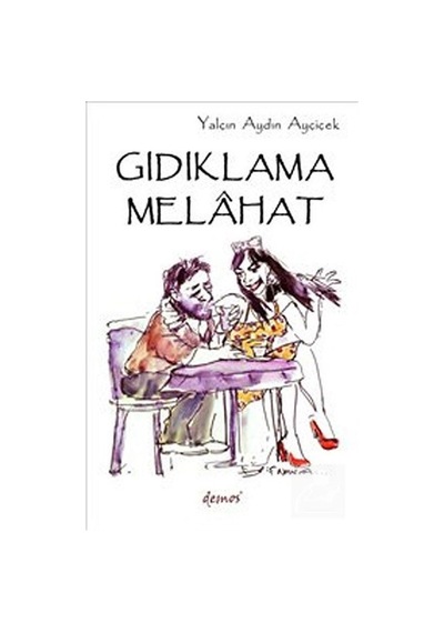 Gıdıklama Melahat - Yalçın Aydın Ayçiçek - Demos Yayınları