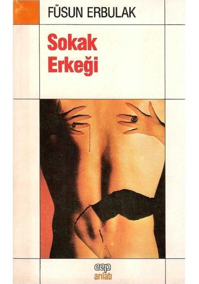 Sokak Erkeği - Füsun Erbulak 1.baskı
