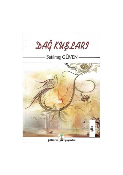 Dağ Kuşları - Satılmış Güven 1.baskı