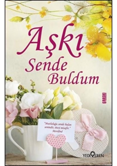 Aşkı Sen De Buldum - Akif Bayrak - Yediveren Yayınevi