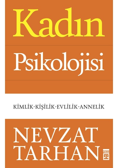Kadın Psikolojisi - Nevzat Tarhan -  Timaş Yayınları