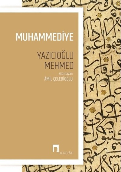 Muhammediye - Yazıcıoğlu Mehmed - Dergah Yayınları