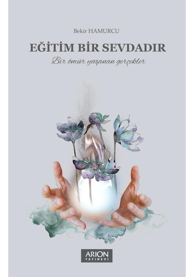 Eğitim Bir Sevdadır