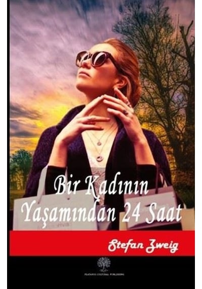 Bir Kadının Yaşamından 24 Saat - Stefan Zweig - Platanus Publishing
