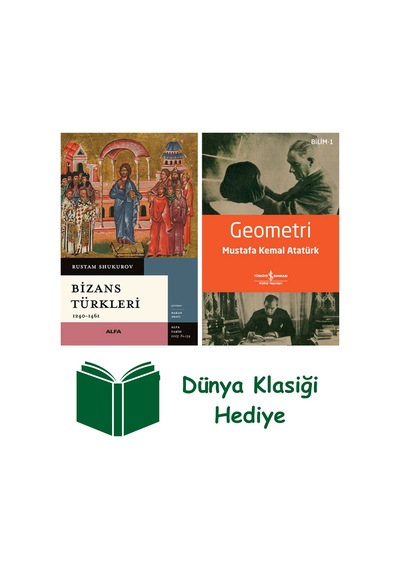 Bizans Türkleri + Geometri + Dünya Klasiği Hediye