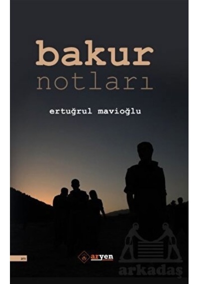 Bakur Notları - Ertuğrul Mavioğlu - Aryen
